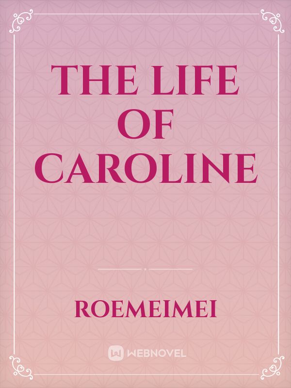 The Life of Caroline Book
