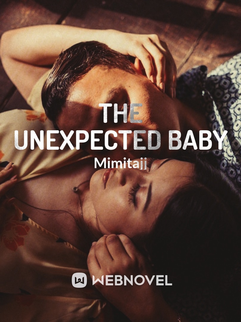 The Unexpected baby