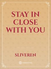 Stay In Close With You Book