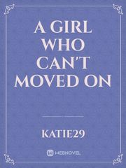 A girl who can't moved on Book
