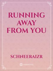 Running Away From You Book