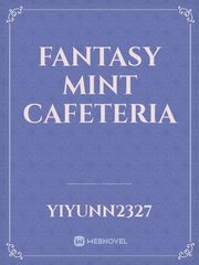 fantasy mint cafeteria Book