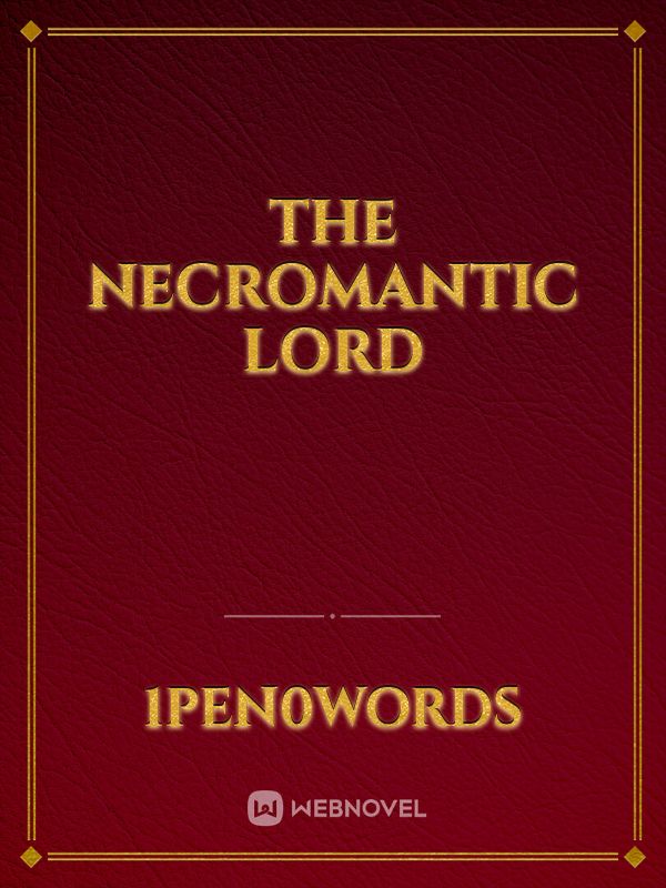 The Necromantic Lord