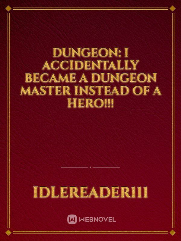 Dungeon: I accidentally became a dungeon master instead of a hero!!!