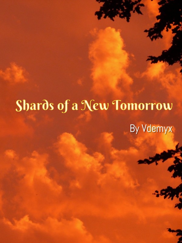 Shards of a new tomorrow