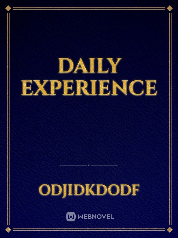 Daily Experience