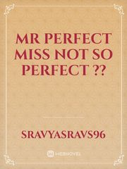 Mr perfect miss not so perfect ?? Book