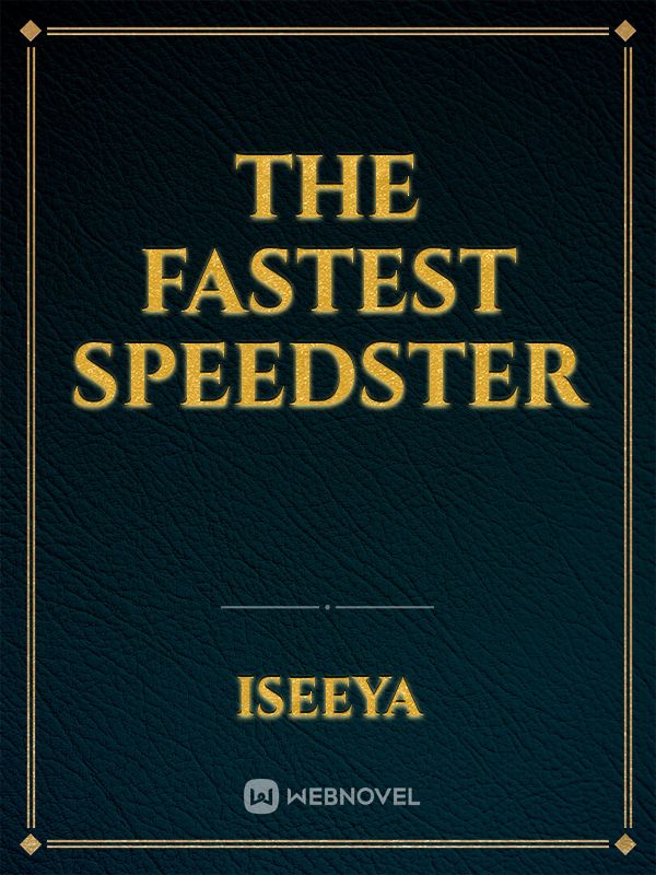 The fastest Speedster