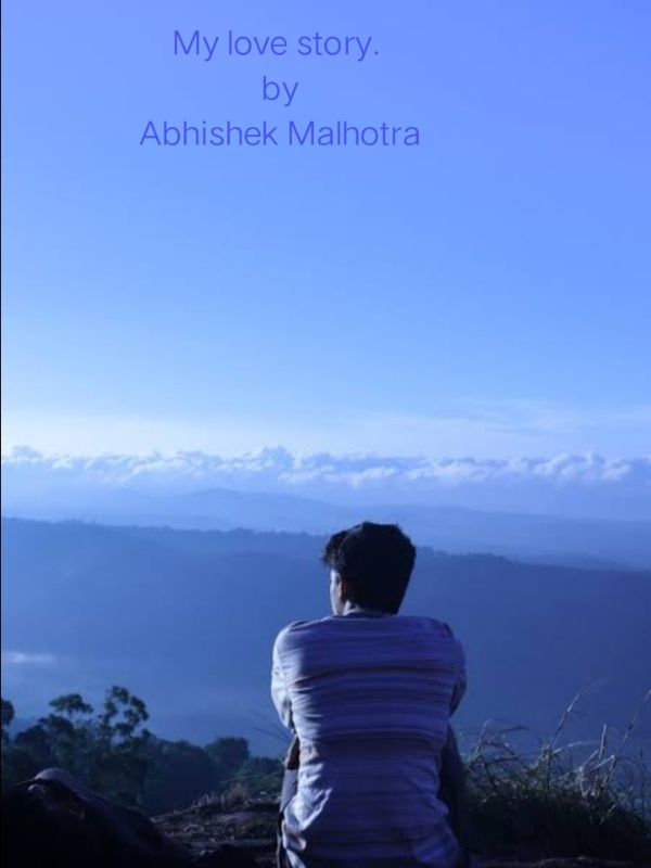 My love story by Abhishek Malhotra