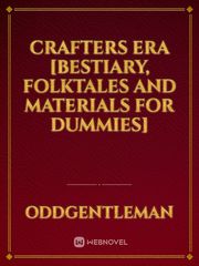 Crafters Era [Bestiary, Folktales and Materials for Dummies] Book