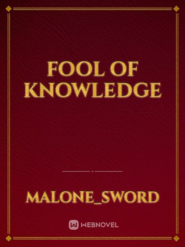 Fool Of Knowledge