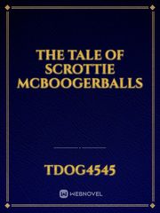 The tale of Scrottie Mcboogerballs Book