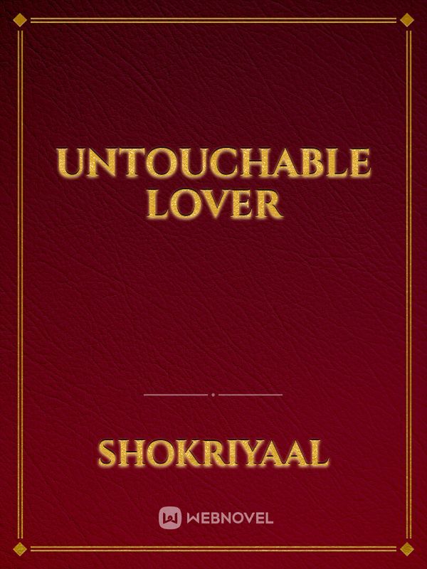 untouchable lover