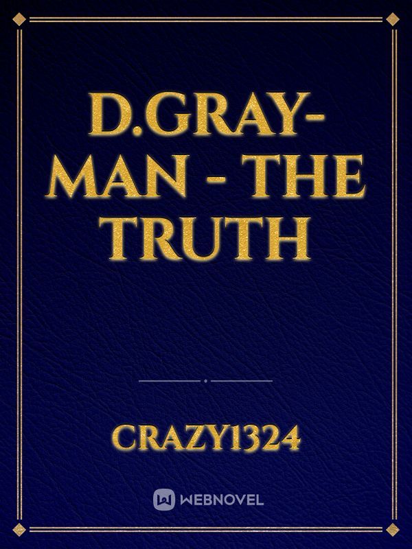 D.Gray-Man - The Truth