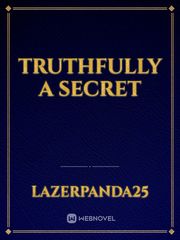 Truthfully a secret Book