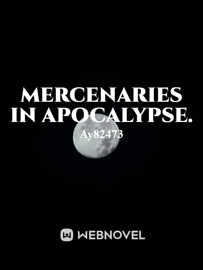 Mercenaries in Apocalypse.