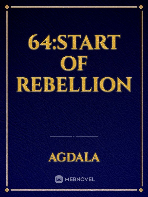 64:start of rebellion Book