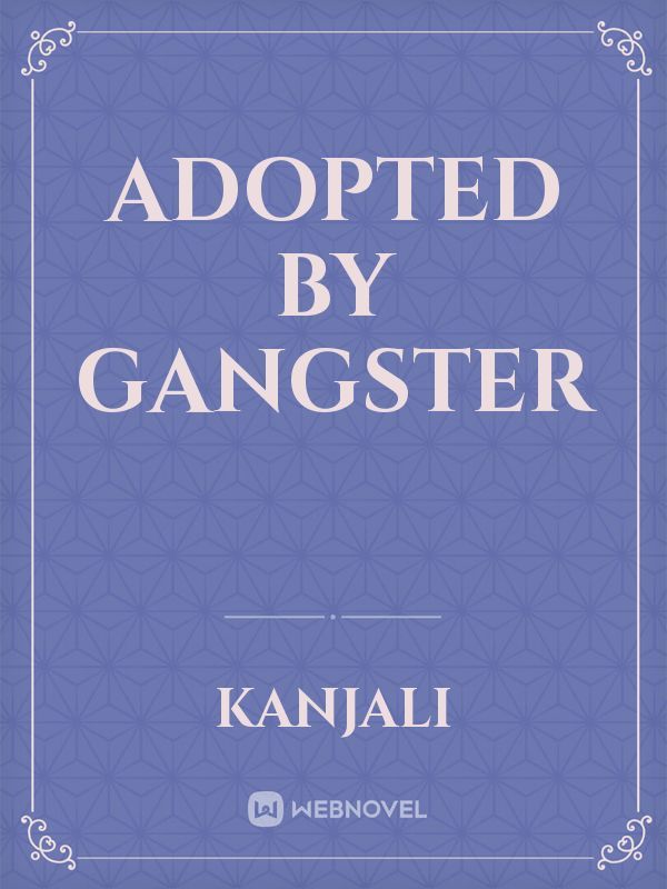 adopted by gangster Book