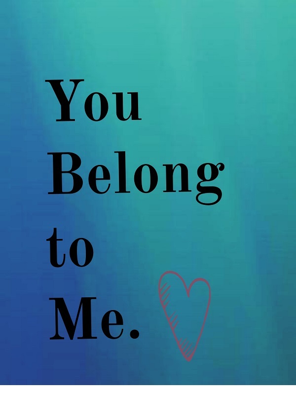 You Belong to Me.