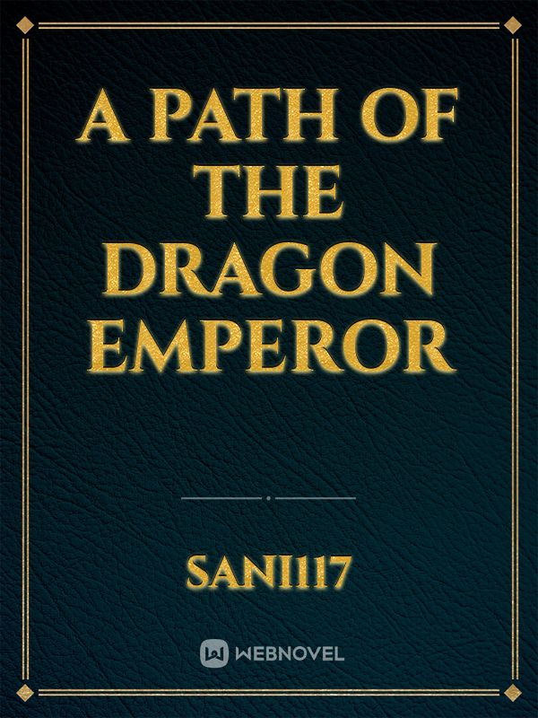 A Path Of The Dragon Emperor