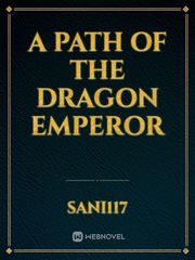 A Path Of The Dragon Emperor Book