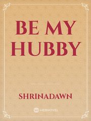 BE MY HUBBY Book
