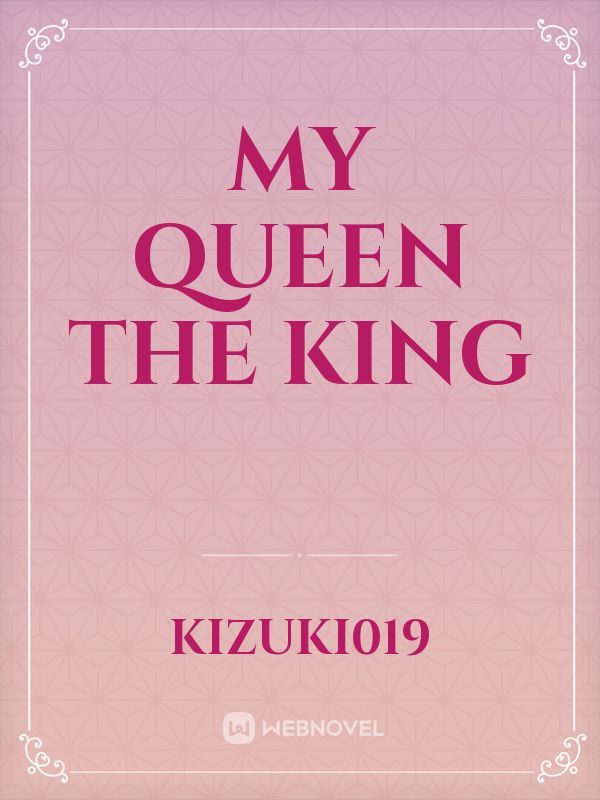 My Queen The King Book