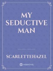 My Seductive Man Book