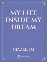 My Life Inside My Dream Book