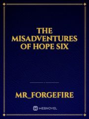 The Misadventures of Hope Six Book