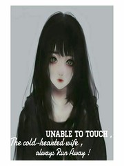 Unable to Touch , the Cold hearted Wife Always Run Away Book