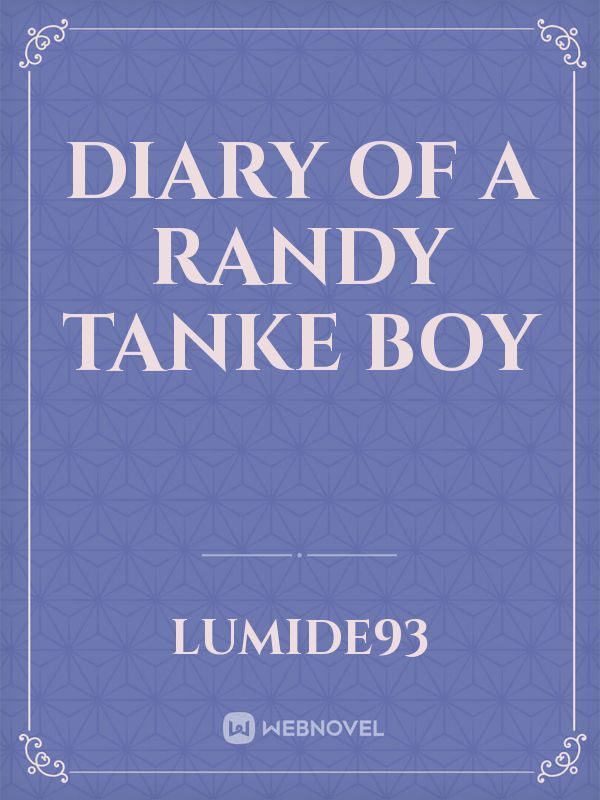 Diary of a Randy Tanke Boy