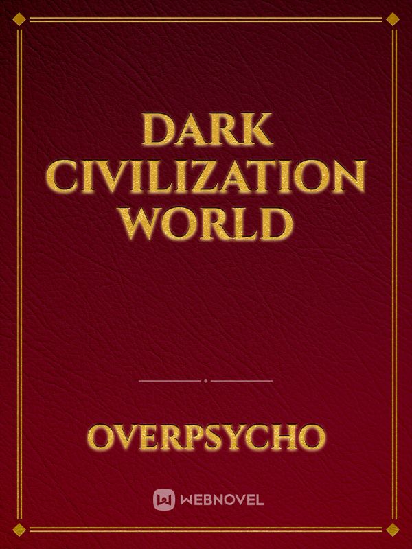 DARK CIVILIZATION WORLD Book
