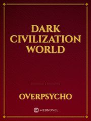 DARK CIVILIZATION WORLD Book