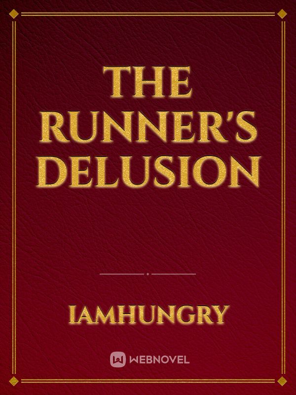 The Runner's Delusion