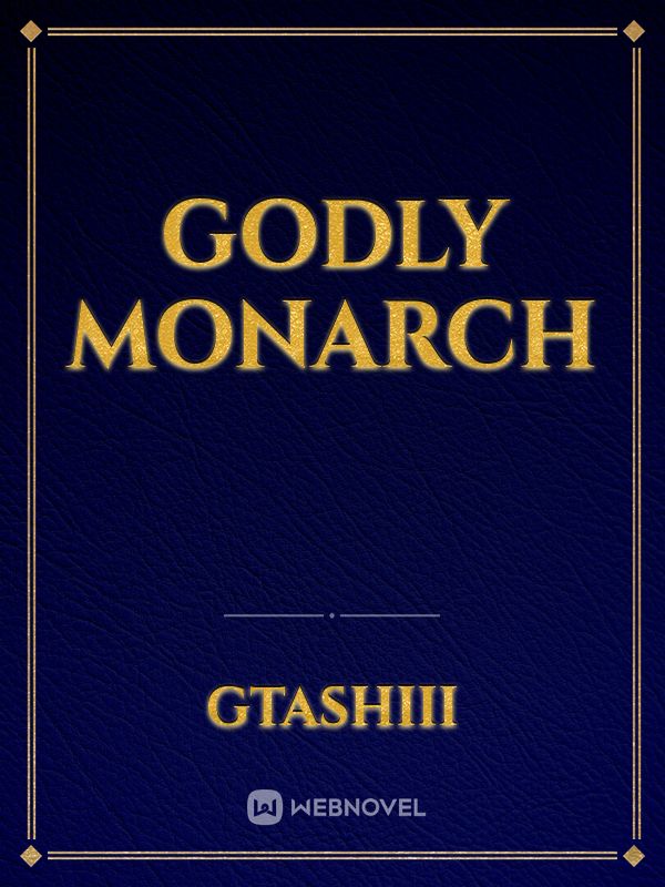 Godly Monarch