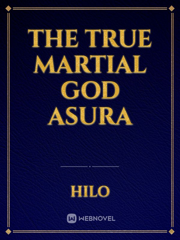 The True Martial God Asura
