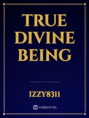True Divine Being Book