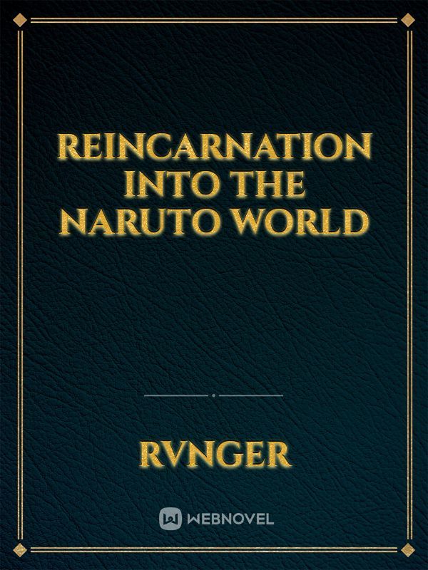 Reincarnation into the Naruto World Book