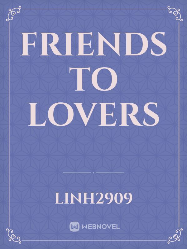 Friends to lovers Book