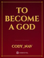 To become a God Book