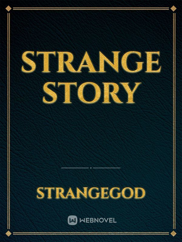 Strange Story