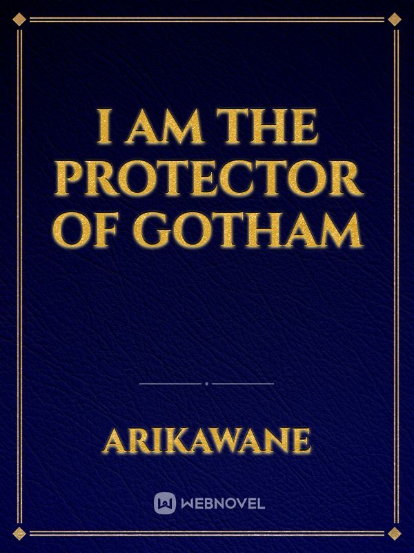 I am the Protector of Gotham Book