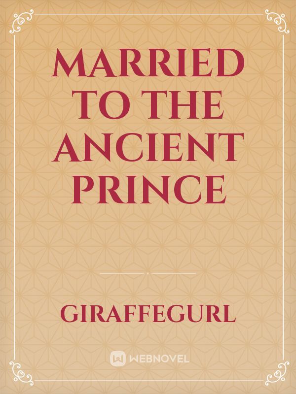 married to the ancient prince