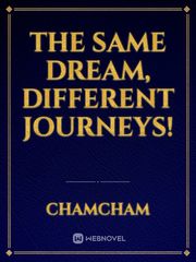 The Same Dream, Different Journeys! Book