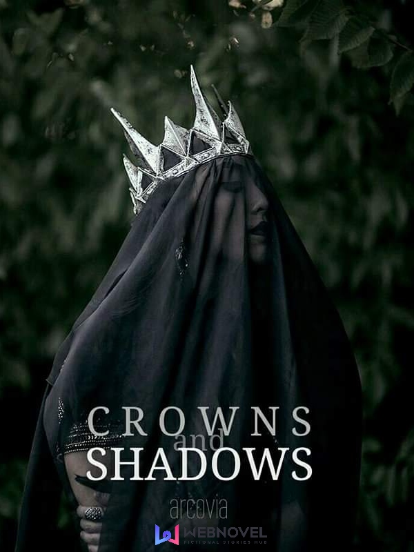 Crowns and Shadows
