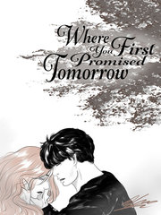 Where You First Promised Tomorrow Book