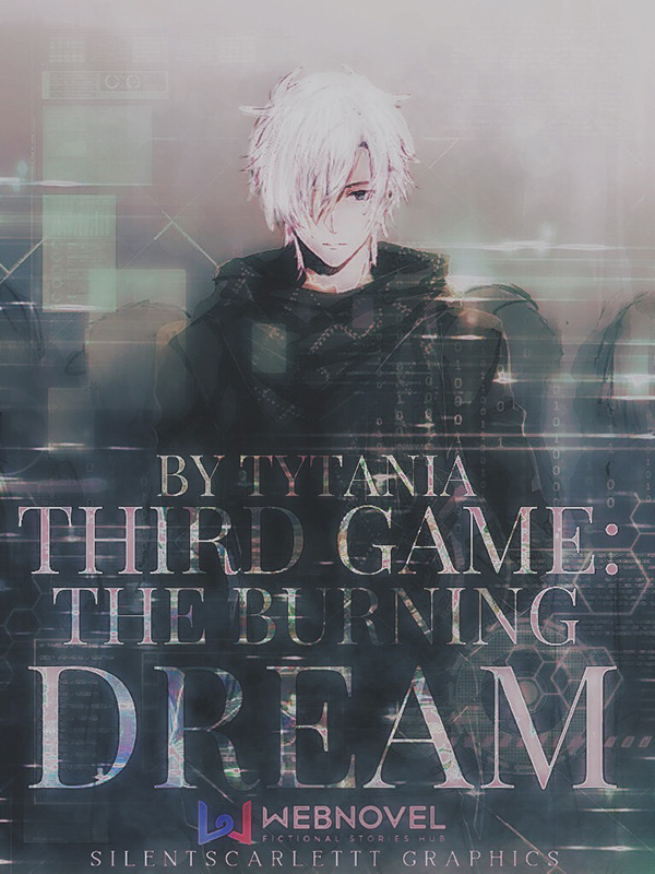 Third Game: The Burning Dream