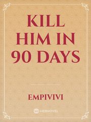 Kill him in 90 Days Book