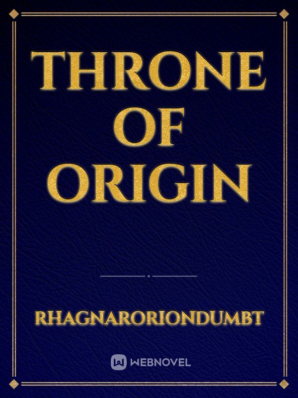Throne Of Origin